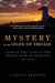 Mystery on the Isles of Shoals: Closing the Case on the Smuttynose Ax Murders of 1873 by J. Dennis Robinson