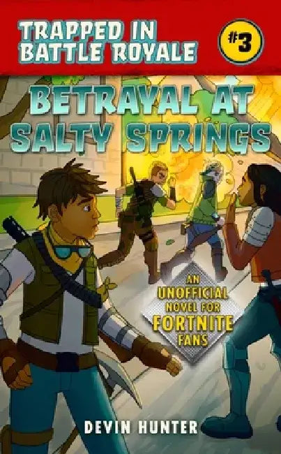 Betrayal at Salty Springs: An Unofficial Novel for Fortnite Fans by Devin Hunter