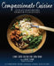 Compassionate Cuisine: 125 Plant-Based Recipes from Our Vegan Kitchen by Linda Soper-Kolton