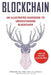 Blockchain: An Illustrated Guidebook to Understanding Blockchain by Xu Mingxing