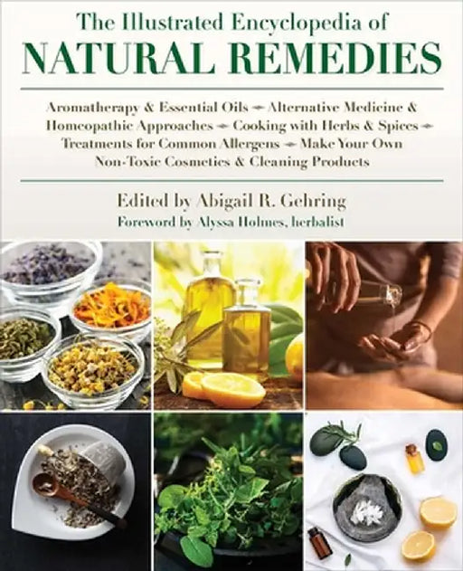 The Illustrated Encyclopedia of Natural Remedies by Magliato Nick