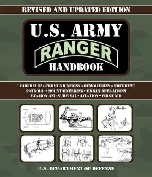 U.S. Army Ranger Handbook: Revised and Updated by U S Department of Defense