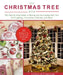 The Christmas Tree Book: The Step-By-Step Guide to Buying and Decorating Your Tree with Lighting, Ornaments, Ribbons, and More! by Cassie Kitzmiller