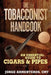 The Tobacconist Handbook: An Essential Guide to Cigars & Pipes by Jorge Armenteros