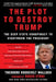 The Plot to Destroy Trump: The Deep State Conspiracy to Overthrow the President by Theodore Roosevelt Malloch