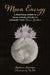 Moon Energy: A Practical Guide to Using Lunar Cycles to Unleash Your Inner Goddess by Stéphanie Lafranque