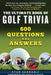 The Ultimate Book of Golf Trivia: 600 Questions and Answers by Ryan Hannable
