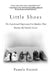 Little Shoes: The Sensational Depression-Era Murders That Became My Family's Secret by Pamela Everett