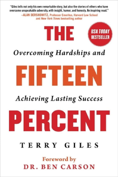 The Fifteen Percent: Overcoming Hardships and Achieving Lasting Success by Terry Giles