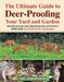 Ultimate Guide to Deer-Proofing Your Yard and Garden: Proven Advice and Strategies for Outwitting Deer and 20 Other Pesky Mammals by Soderstrom Neil
