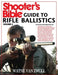 Shooter's Bible Guide to Rifle Ballistics: Second Edition by Wayne Van Zwoll