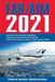 Far/Aim 2021: Up-To-Date FAA Regulations / Aeronautical Information Manual by Federal Aviation Administration (FAA)