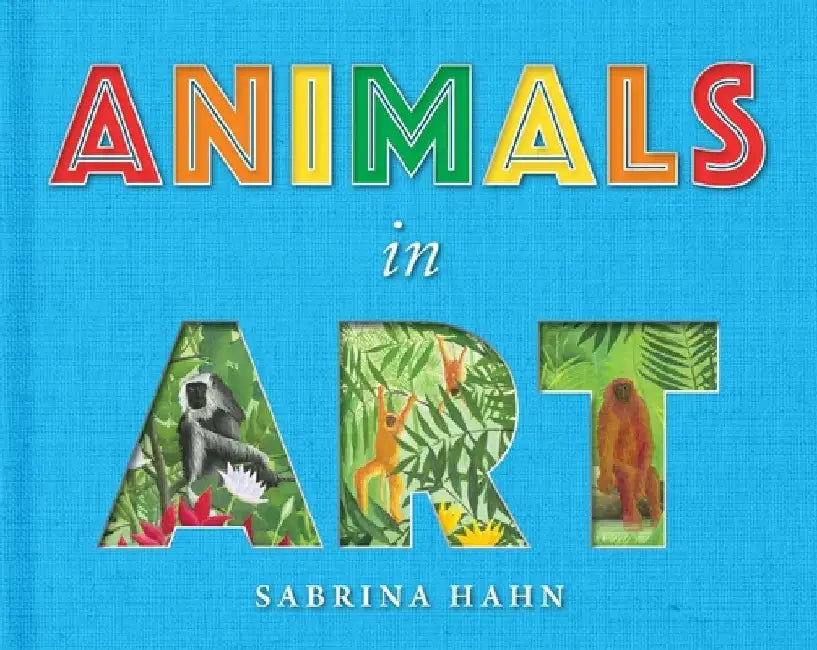 Animals in Art by Sabrina Hahn