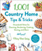 1,001 Country Home Tips & Tricks: Household Hints for Cleaning, Gardening, Cooking, Sewing, and More by Mary Rose Quigg