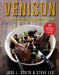 Venison: A Complete Guide to Hunting, Field Dressing and Butchering, and Cooking Deer by Jose Souto