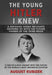 The Young Hitler I Knew: A Boyhood Friend Recounts Growing Up with the Future Fuhrer of the Third Reich by August Kubizek
