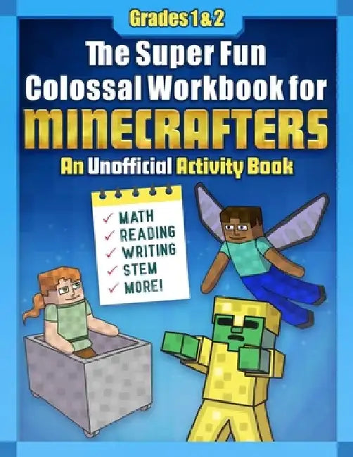 The Super Fun Colossal Workbook for Minecrafters: Grades 1 & 2: An Unofficial Activity Book--Math, Reading, Writing, Stem, and More! by Sky Pony Press