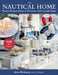 The Nautical Home: Beach-Themed Ideas to Decorate with Seaside Spirit by Anna Örnberg