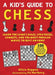 Kid's Guide to Chess: Learn the Game's Rules, Strategies, Gambits, and the Most Popular Moves to Beat Anyone!--100 Tips and Tricks for Kings by Ellisiv Reppen