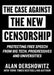 Case Against the New Censorship: Protecting Free Speech from Big Tech, Progressives, and Universities by Alan Dershowitz