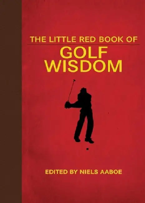 The Little Red Book of Golf Wisdom by Niels Aaboe