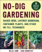 No-Dig Gardening: Raised Beds, Layered Gardening, Container Plants, and More No-Till Techniques by Bella Linde