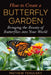 How to Create a Butterfly Garden: Bringing the Beauty of Butterflies Into Your World by Mathew Tekulsky