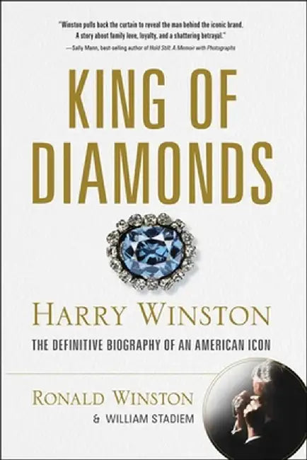 King of Diamonds: The Flawless World of Harry Winston by Ronald Winston