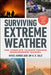 Surviving Extreme Weather: The Complete Climate Change Preparedness Manual by Mykel Hawke