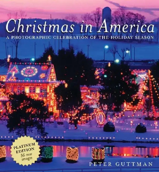 Christmas in America: A Photographic Celebration of the Holiday Season by Peter Guttman