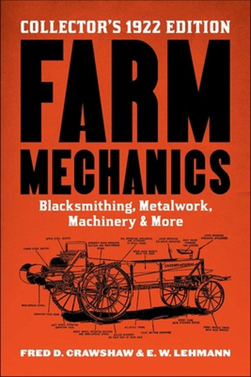Farm Mechanics: The Collector's 1922 Edition by Fred D. Crawshaw