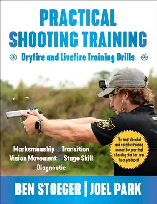 Practical Shooting Training by Ben Stoeger
