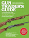 Gun Trader's Guide, Forty-Sixth Edition: A Comprehensive, Fully Illustrated Guide to Modern Collectible Firearms with Current Market Values by Robert A. Sadowski