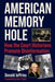 American Memory Hole: How the Court Historians Promote Disinformation by Donald Jeffries