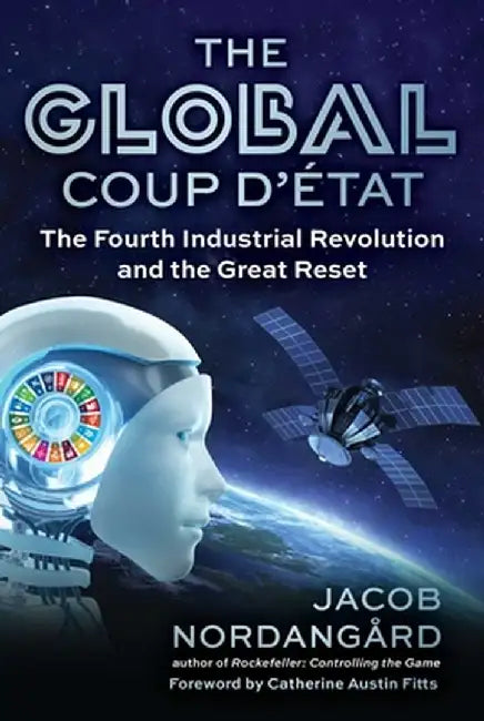 The Global Coup d'Ètat by Jacob Nordangård