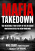 Mafia Takedown: The Incredible True Story of the FBI Agent Who Devastated the New York Mob by Mike Campi
