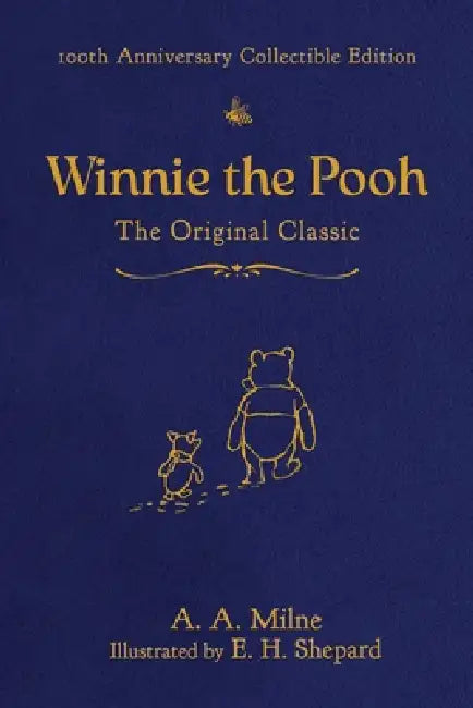 Winnie the Pooh (100th Anniversary Collectible Edition): The Original Classic by A. a. Milne, E. H. Shepard, Diego Jourdan Pereira
