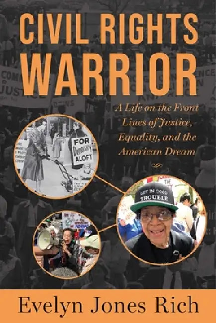 Civil Rights Warrior: A Life on the Front Lines of Justice, Equality, and the American Dream by Evelyn Jones Rich