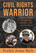 Civil Rights Warrior: A Life on the Front Lines of Justice, Equality, and the American Dream by Evelyn Jones Rich