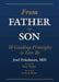 From Father to Son: 10 Guiding Principles to Live by -- Perfect Father's Day Gift! by Joel Friedman, Bruce Wagner, Gavin de Becker