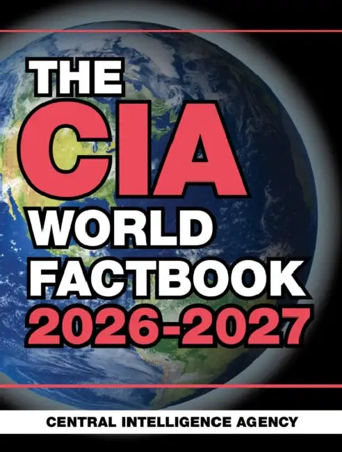 The CIA World Factbook 2026-2027 by Central Intelligence Agency