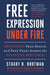 Free Expression Under Fire: Defending Free Speech and Free Press Across the Political Spectrum by Stuart N. Brotman, Greg Lukianoff