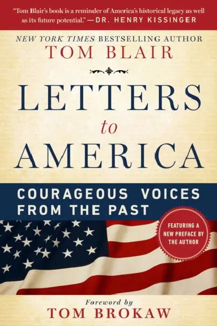 Letters to America: Courageous Voices from the Past by Tom Blair, Tom Brokaw