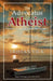 The Advocatus Atheist: Seeing the World through the Eyes of an Atheist by Tristan Vick