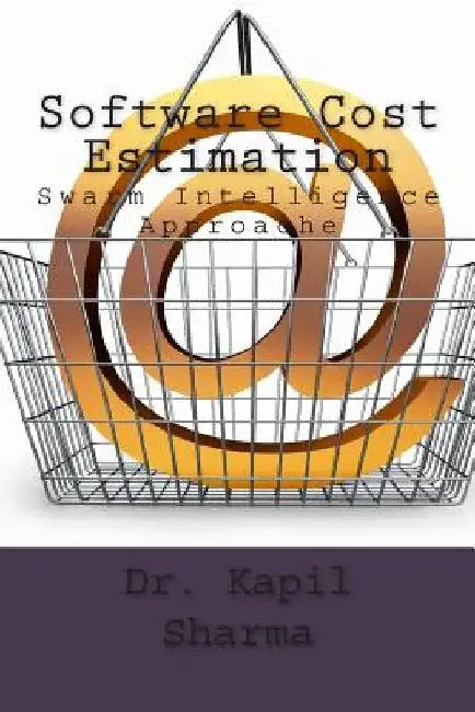 Software Cost Estimation: Swarm Intelligence Approache by Kapil Sharma
