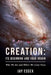 Creation: Its Beginning And Your Origin by Jay Essex