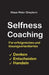 selfness coaching: Für ein erfolgreiches und lösungsorientiertes Denken, Handeln, Entscheiden by Klaus-Peter Dreykorn