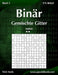 Binär Gemischte Gitter - Mittel - Band 3 - 276 Rätsel by Snels, Nick