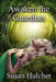 Awaken The Guardian: Book Two by Susan Hulcher