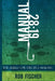 28: 19 -- The Skills for Disciple-Making Manual by Rob Fischer